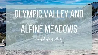 Olympic Valley and Alpine Meadows (A Quick Guide to Living Here!)