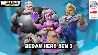 Bedah Hero GEN 3 Mia, Greg, dan Logan - Whiteout Survival 