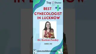 Best Gynecologist Doctor in Lucknow | Dr. Rashmi Pandey Lucknow #top5doctor