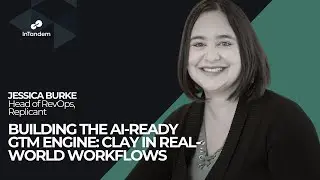 Building the AI-Ready GTM Engine: Clay in Real-World Workflows