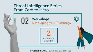 Cyber Ireland. TI Series &ndash; Session 2: Developing your TI strategy