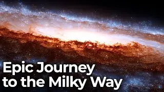 An Epic Journey Around The Milky Way | Space Documentary 2025
