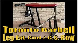 Toronto Barbell Leg Ext - Curl / Chest Supported Row