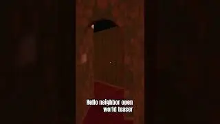 Hello neighbor open world teaser #fangame #prototype #teaser #helloneighbor