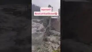 Manali Leh Road Blocked 🚫#flood #lehladakh #manali ￼#Highway #horror #viralvideo #trending #shorts