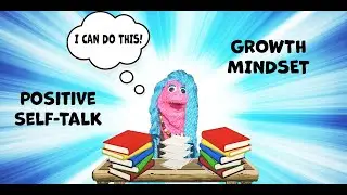 Self-awareness for Kids: Growth Mindset | Positive Self-Talk for Elementary Students