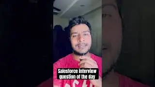 Salesforce interview question of the day #salesforceinterview #salesforce