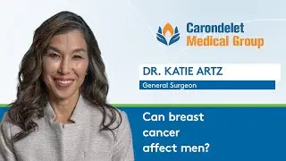 Can breast cancer affect men? Dr. Katie Artz