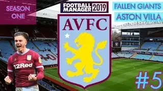 Football Manager 2019 - Fallen Giants - Aston Villa #5 - Level Pegging