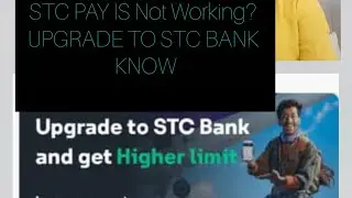 How to upgrade from STC pay to STC Bank|important updates for Gulf workers