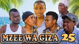 MZEE WA GIZA_EP25