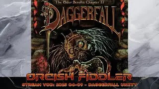 Stream VOD - 2025 04-08 - Daggerfall Unity