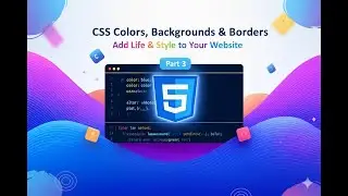 CSS Colors, Backgrounds & Borders Explained | Beautiful Styling with CSS (Part 3)