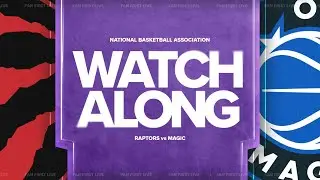Raptors vs. Magic LIVE Watchalong | Fan First Raptors