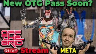 META Solo Gameplay OFF THE GRID Live Stream! New OTG Pass Soon?