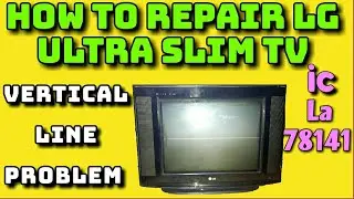 how to repair crt TV LG ultra slim|vertical line problem solving |full tutorial in (urdu/hindi)
