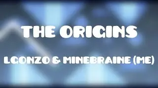 Geometry Dash [2.0] The Origins by LGonzo & Minebraine (Me) [ALL COINS]