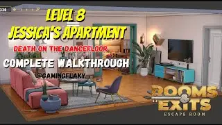 Rooms & Exits Level 8 Jessica's Apartment Chapter 5 [Latest Walkthrough] (Death on the Dancefloor)