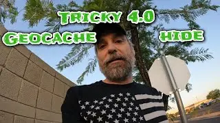 Tricky 4.0 Geocache Hide. Where can it be.
