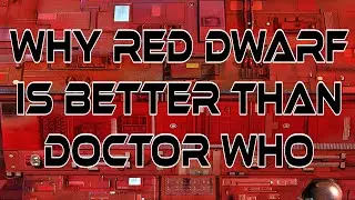 Why Red Dwarf Is Better Than Doctor Who