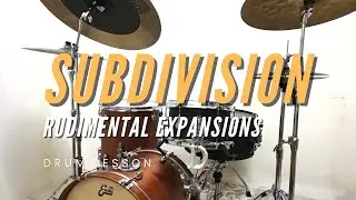 Subdivision in Rudiments - Rudimental Expansions 1.0 - Bennie's FREE Drum Lessons