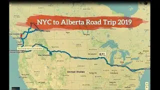 [Official Video] New York to Alberta Canada Road Trip 2019