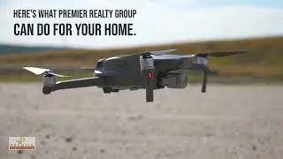 The Premier Realty Group Drone Advantage!