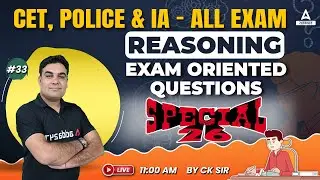 Reasoning for Informatics Assistant, CET & PSI Classes Important Questions by CK Sir #33