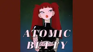 ATOMIC BETTY