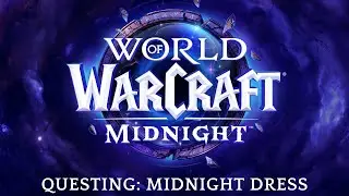 World of Warcraft: Midnight - Questing: Midnight Dress