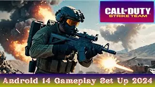 Call Of Duty Strike Team Android 14 Set-Up Gameplay