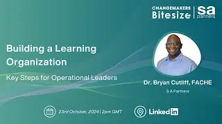 Building a Learning Organization: A Roadmap for Operations and CI Leaders