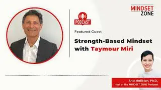 Strength-Based Mindset with Taymour Miri #MindsetZone