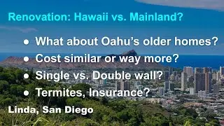 Cost of renovation in Hawaii vs. Mainland?