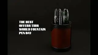 FOUNTAIN PEN DAY | BEST FOUNTAIN PENS | GREAT DEALS | INDIAN PENS | MAKOBA | PILOT PENS | MONTBLANC