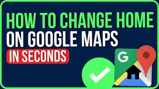 КАК ИЗМЕНИТЬ ДОМАШНИЙ АДРЕС НА GOOGLE MAPS 2026 (Простое руководство) | Изменить домашний адрес н...