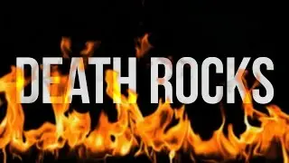 Death Rocks