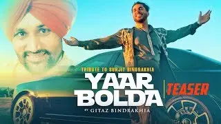 Song Teaser ► Yaar Bolda | Gitaz Bindrakhia | Releasing on 10 February 2019