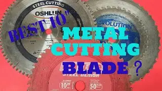 Which 10in Metal Cutting Blade Rules Them All?