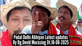 Pedal Delhi Abhiyan Latest updates by Bg.Devid Murasing Dt.18-08-2025 from Uttar Pradesh 
