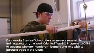 Kahnawake Survival School Work-Oriented Training Program