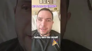 MS FLARE UP UPDATE #3 #exacerbation #multiplesclerosis #relapse #fatigue  #ms #corticosteroids #heal