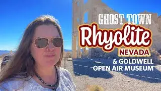Exploring Nevada's RHYOLITE ghost town & Goldwell Open Air Museum