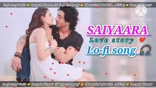 #3D Song saiyaara lofi remix song love story sad song // Bollywood song new 2025 #trending