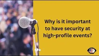 Why is it important to have security at high-profile events?