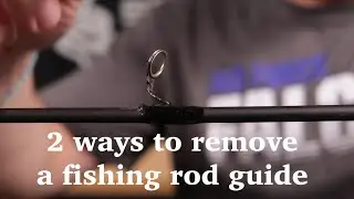 Rod Building How-To: 2 Ways to remove fishing rod guides