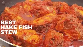 BEST HAKE FISH STEW ll HOW TO MAKE BEST HAKE FISH STEW ll EASY HAKE FISH STEW RECIPE