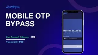 🔐 ZebPay Mobile OTP Bypass Vulnerability | Full POC 🔍