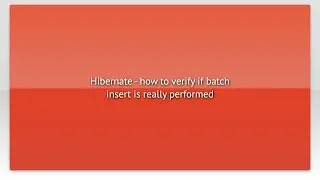 Hibernate - how to verify if batch insert is really performed