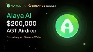 Alaya AI x @BinanceWallet $200,000 AGT AirdropExclusively for keyless wallet users